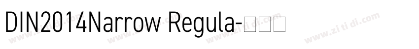 DIN2014Narrow Regula字体转换 DIN2014Narrow Regula字体转换